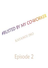 Busted by my Co-Worker 5/? Ongoing #11
