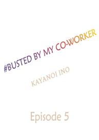 Busted by my Co-Worker 5/? Ongoing #37