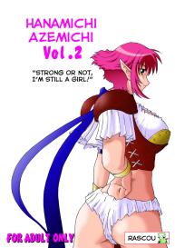 Hanamichi Azemichi Vol. 2 “Tsuyokute mo On’nanoko Nandaka-ra” | Strong or Not, I Am Still a Girl #1