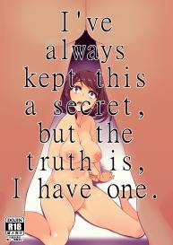 Zutto Naisho ni Shiteta kedo, Jitsu wa Watashi, Haeteru no. | I’ve always kept this a secret, but the truth is, I have one #1