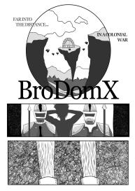 BroDomX – The Provisions of a Bro #1