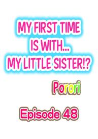 My First Time is with…. My Little Sister?! #22