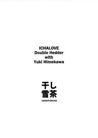 Himekawa Yuki to ICHALOVE Double Hedder #30