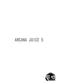 ARCANA JUICE 5 #2