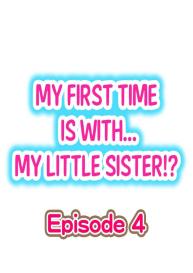 My First Time is with…. My Little Sister?! Ch.04 #1