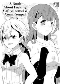 Mafuyu Sensei to Ashumii Senpai o Aheraseru Hon | A Book About Fucking MafuyuSenpai Silly #1