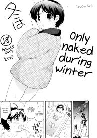 Fuyu wa Hadaka Hanten Dake Egaite Itai. | Only Naked During Winter #1