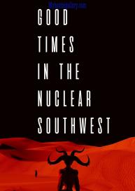 Good Times In The Nuclear Southwest 1 #7