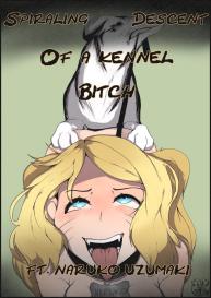 Spiralling Descent Of A Kennel Bitch #1